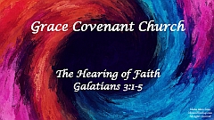 Galatians 3:1-5 - The Hearing of Faith