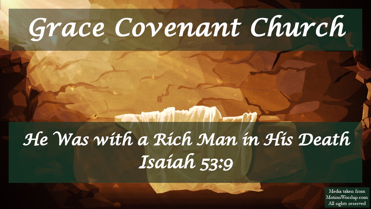 Isaiah 53:9 - He Was with a Rich Man in His Death