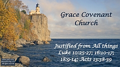 Luke 10:25-27; 16:10-17; 18:9-14; Acts 13:38-39 - Justified from All Things