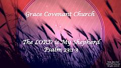 Psalm 23:1-3 The Lord is My Shepherd